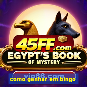 como ganhar em bingo